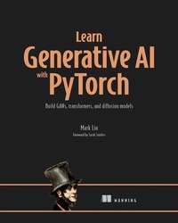 Enlarge image Cover: Learn Generative AI with PyTorch - Manning Publications