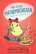Cover: The Great Mathemachicken 2: Have a Slice Day - Pixel+ink