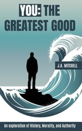 Cover: You - The Greatest Good - J.A. Mitchell