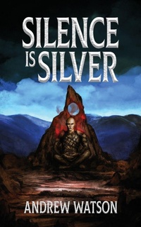 Enlarge image Cover: Silence is Silver - Andrew Watson