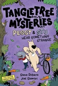 Cover: Tangletree Mysteries: Peggy & Stu Hear Something Strange - Welbeck Children's Books