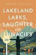 Cover: Lakeland Larks, Laughter and Lunacies - The Book Guild Ltd