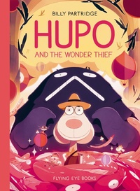 Abbildung von: Hupo and the Wonder Thief - Flying Eye Books