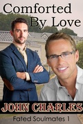 Cover: Comforted By Love - A May-December Gay Romance (Fated Soulmates 1) - Manifest Vision Publishing