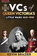 Cover: VCs of Queen Victoria's Little Wars 1851-1901 - Barnthorn Publishing Limited