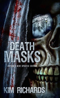 Enlarge image Cover: Death Masks: Author's New Updated Edition - Kim Richards