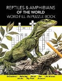 Abbildung von: Reptiles & Amphibians of the World Word Fill-In Puzzle Book - Soggy Nomad Press