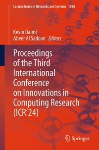 Enlarge image Cover: Proceedings of the Third International Conference on Innovations in Computing Research (ICR'24) - Springer