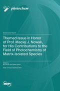 Cover: Themed Issue in Honor of Prof. Maciej J. Nowak, for His Contributions to the Field of Photochemistry of Matrix-Isolated Species - MDPI AG