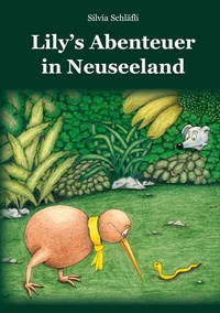 Abbildung von: Lily's Abenteuer in Neuseeland - BoD - Books on Demand
