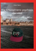 Cover: The schizophrenic psychosis decoded - BoD - Books on Demand