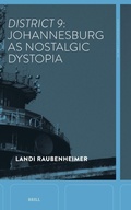 Cover: District 9: Johannesburg as Nostalgic Dystopia - Brill
