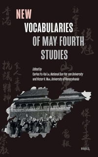 Enlarge image Cover: New Vocabularies of May Fourth Studies - Brill