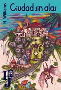 Cover: Ciudad sin alas - RUTH Casa Editorial