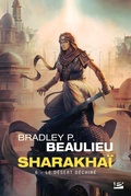 Cover: Sharakha&iuml;, T6 : Le D&eacute;sert d&eacute;chir&eacute; - Bragelonne