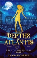 Cover: The Depths of Atlantis (The Atlantis Trilogy) - SnowRidge Press