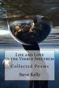 Cover: Life and Love in the Visible Spectrum - Steve Kelly
