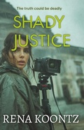 Cover: Shady Justice - Rena Koontz