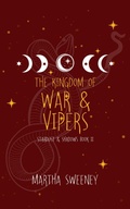 Cover: The Kingdom of War and Vipers (Stardust & Shadows, #2) - Wwn Publishing Group