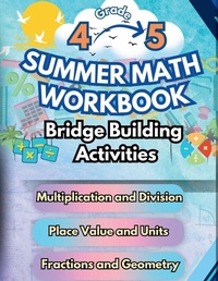 Enlarge image Cover: Summer Math Workbook 4-5 Grade Bridge Building Activities - Summer Bridge Building
