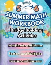 Enlarge image Cover: Summer Math Workbook 5-6 Grade Bridge Building Activities - Summer Bridge Building