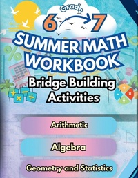 Enlarge image Cover: Summer Math Workbook 6-7 Grade Bridge Building Activities - Summer Bridge Building