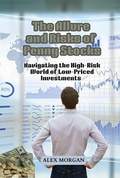 Cover: The Allure and Risks of Penny Stocks - Alex Morgan