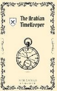 Enlarge image Cover: The Arabian Time Keeper 2nd Edition - Blurb