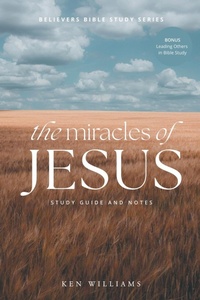 Enlarge image Cover: The Miracles of Jesus - WestBow Press