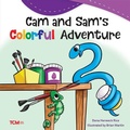 Cover: Cam and Sam's Colorful Adventure - Teacher Created Materials, Inc