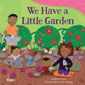 Cover: We Have a Little Garden - Teacher Created Materials, Inc