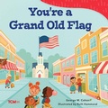 Cover: You're a Grand Old Flag - Teacher Created Materials, Inc