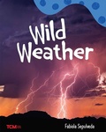 Cover: Wild Weather - Teacher Created Materials, Inc