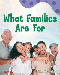 Enlarge image Cover: What Families Are For - Teacher Created Materials, Inc