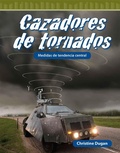 Cover: Cazadores de tornados - Teacher Created Materials, Inc