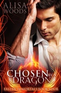 Cover: Chosen by the Dragon (Fallen Immortals 4) - Alisa Woods