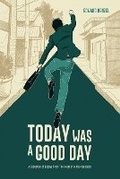 Cover: Today Was A Good Day - Dorrance Publishing Co.