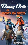 Cover: Danny Orlis and Robin's Big Battle - Aneko Press Youth