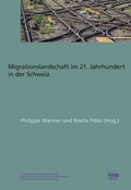Cover: Die Schweizer Migrationslandschaft im 21. Jahrhundert - Seismo Verlag