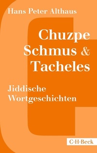 Abbildung von: Chuzpe, Schmus & Tacheles - C.H.BECK