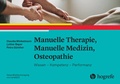 Cover: Manuelle Therapie, Manuelle Medizin, Osteopathie - Hogrefe