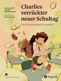 Cover: Charlies verr&uuml;ckter neuer Schultag - Hogrefe
