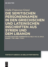 Abbildung von: Die semitischen Personennamen in den griechischen und lateinischen Inschriften aus Syrien und dem Libanon - De Gruyter