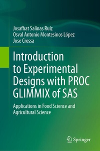 Enlarge image Cover: Introduction to Experimental Designs with PROC GLIMMIX of SAS - Springer