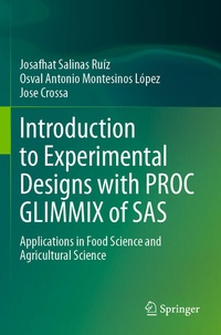 Enlarge image Cover: Introduction to Experimental Designs with PROC GLIMMIX of SAS - Springer