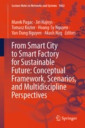 Cover: From Smart City to Smart Factory for Sustainable Future: Conceptual Framework, Scenarios, and Multidiscipline Perspectives - Springer