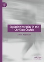 Cover: Exploring Integrity in the Christian Church - Palgrave Macmillan
