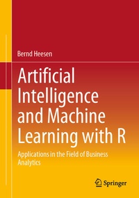 Enlarge image Cover: Artificial Intelligence and Machine Learning with R - Springer