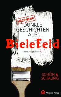 Bild: (Noch mehr) Dunkle Geschichten aus Bielefeld - Wartberg