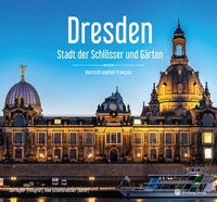 Abbildung von: Dresden - Stadt der Schlösser und Gärten - Ein Bildband in drei Sprachen (deutsch / english / français) - Wartberg